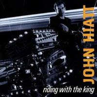John Hiatt : Riding with the King